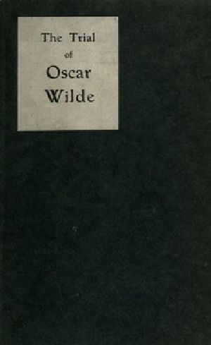 [Gutenberg 38916] • The Trial of Oscar Wilde, from the Shorthand Reports